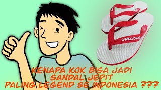 Kisah Inspiratif Asal Usul Sandal Jepit Swalow