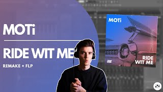 Making 'Ride Wit Me' By MOTi In 5 Minutes?! | FL Studio Remake + FLP