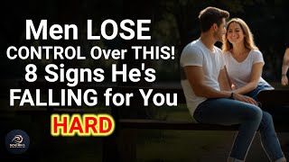 Men LOSE CONTROL Over THIS! 8 Signs He's FALLING for You HARD