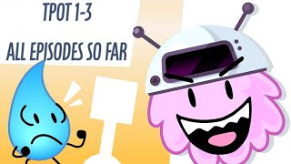 BFDI:TPOT 1-3 (all episodes so far)