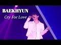 [4K] 240317 Lonsdaleite 백현 BAEKHYUN - Cry For Love