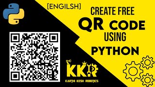 Generate QR Code Using Python|#Python|#KKR|Karthikesh Robotics
