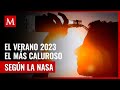 Verano del 2023, el más caluroso de la historia en los registros de la NASA