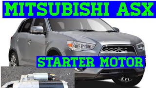 Mitsubishi Asx outlander Starter motor replacement