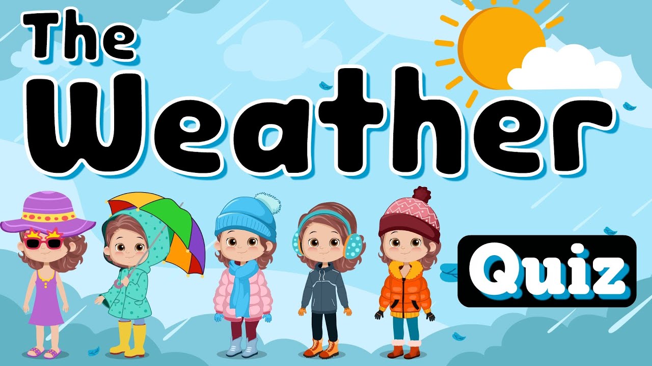 The Weather Quiz For Kids Are You Weather Wise Can You Dress For The
