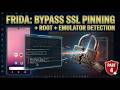 Frida: Bypass SSL Pinning + Root + Emulator Detection | Part 4