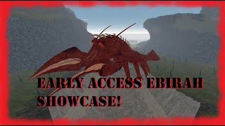 EARLY ACCESS EBIRAH SHOWCASE! (Roblox Kaiju Universe)