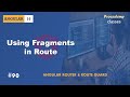 #90 Using Fragment in Route | Angular Router & Route Guards | A Complete Angular Course
