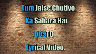 Tum Jaise Chutiyo Ka Sahara Hai Dosto  Lyrics  Song By Rajeev Raja  Yaro Ne Mere Vaste  Friends