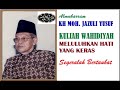 KH MOH. JAZULI YUSUF || KULIAH WAHIDIYAH YG MELULUHKAN HATI YG KERAS||