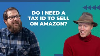 Do I Need a Tax ID to Sell on Amazon?