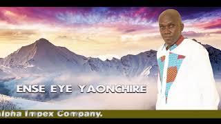 Ense eye Yaonchire By Majoge B Kings