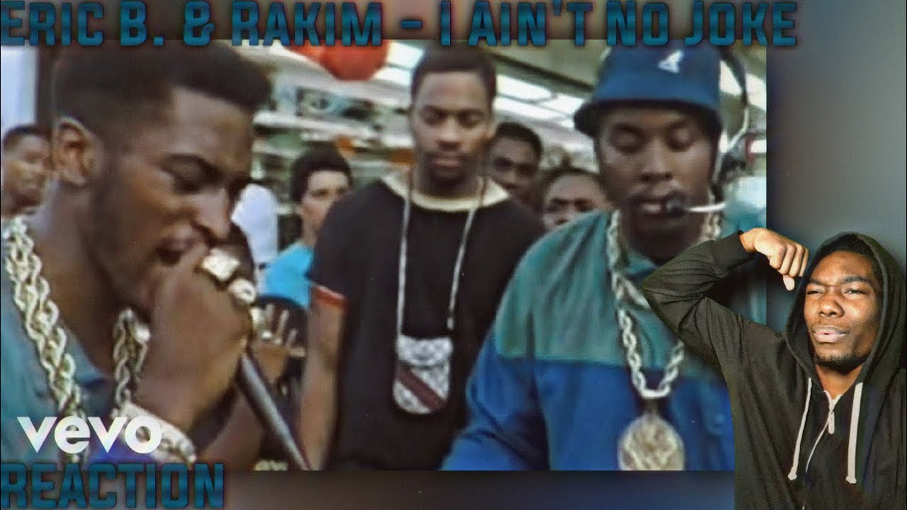 THE LEGEND! First Time HEARING - Eric B. & Rakim - I Ain't No Joke ...