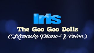 IRIS - The Goo Goo Dolls (KARAOKE PIANO VERSION)