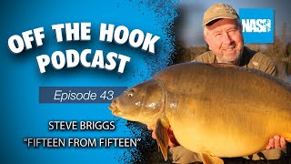 Nash Off The Hook Podcast - S2 Episode 43 - Steve Briggs "Fifteen From Fifteen"