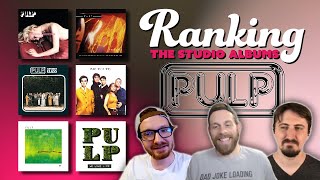 Pulp Albums Ranked From Worst to Best