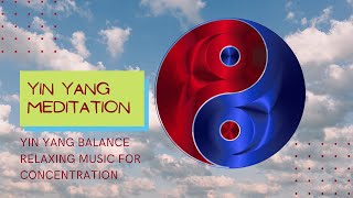 🎼 DAY #53: YIN YANG BALANCE RELAXING MUSIC FOR RELAXATION, MEDITATION, AND PEACE