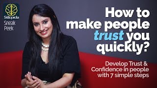 How to make people trust you quickly and build confidence in them?  Skillopedia - Michelle