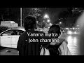 Vanana matra by John chamling😻 (official lyrics video)