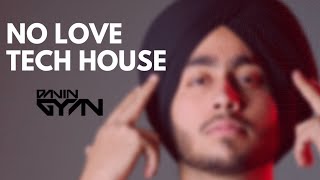 No Love ( Tech House ) Davin Gyan | Shubh | thiarajxtt