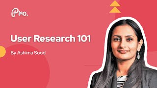 User Research 101 | What is UX Research? UX Research Methods