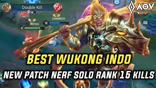 BEST WUKONG INDO GAMEPLAY | WUKONG NEW PATCH ON NERF 15 KILLS | AoV | 傳說對決 | RoV | Liên Quân Mobile