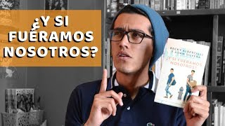 ¿Y SI FUÉRAMOS NOSOTROS? (WHAT IF IT'S US) | Becky Albertalli \u0026 Adam Silvera