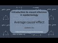 Causal Inference - Lecture 1.2 | Average (or aggregated) causal effects