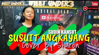 SUSUIT ANGKAYANG||lagu murut onsoi cover by Sharon