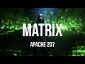 Apache 207 - MATRIX [Lyrics]