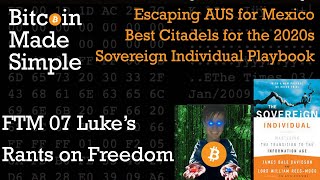 A Bitcoiner Escapes Australia For Mexico- How to live The Sovereign Individual Lifestyle!! FTM 007