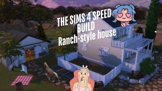 The Sims 4 // Speed Build //Ranch-style house for 3 generations+pets// No Commentary