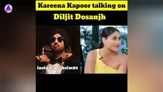 Kareena Kapoor taking about Diljit Dosanjh 🔥