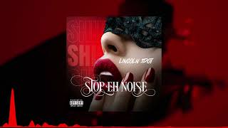 Stop eh noise - Lincoln 3Dot