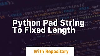 python pad string to fixed length