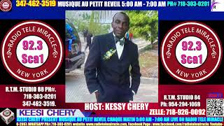 KEESI CHERY MUSIQUE AU PETIT REVEIL LIVE ON RADIO TELE MIRACLE 92.3 SCA1 NY, NJ, CT.