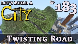 How To Build A City :: Minecraft :: Twisting Road :: E183