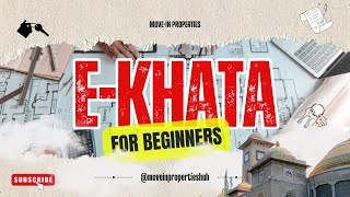 E Khata Explained | E-Khata for Beginners | Real Estate Market Insights | Move-In Properties