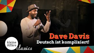 Dave Davis / Deutsch ist kompliziert! / Kleine Affäre / Classics