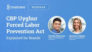 Webinar: The CBP Uyghur Forced Labor Prevention Act Explained with Q\u0026A