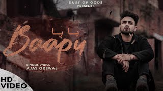 BAAPU - Ajay Grewal(Full Video) | Dust Of Gods [Official Music Video]