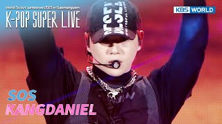 SOS - KANGDANIEL [K-POP SUPER LIVE] | KBS WORLD TV 230811