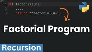 04 Factorial Program Using Recursion in Python | Step-by-Step Explanation