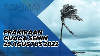 Prakiraan Dini BMKG Besok Senin 29 Agustus 2022: Jateng-Banten Cuaca Ekstrem Hujan Petir dan Angin