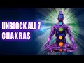 Unblock All 7 Chakras Balancing & Healing | 174Hz 285Hz 396Hz 417Hz 528Hz 639Hz 741Hz 852Hz 963Hz