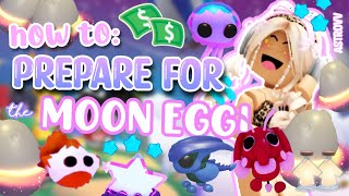 How To PREPARE For the MOON EGG In Adopt Me! (Roblox) | AstroVV