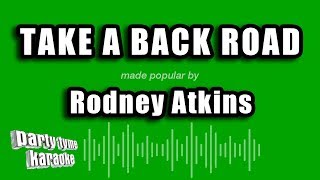 Rodney Atkins - Take A Back Road (Karaoke Version)