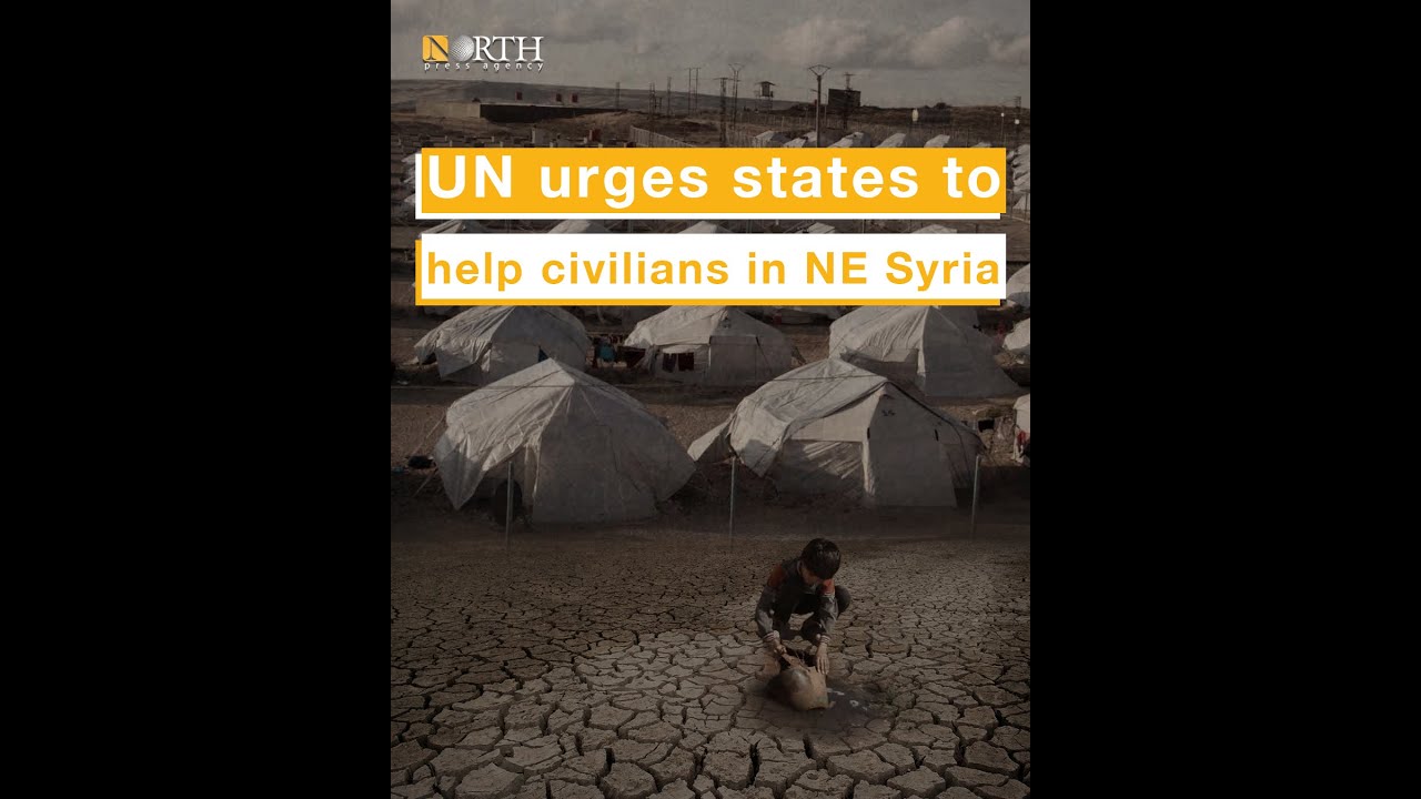 UN Urges States To Help Civilians In NE Syria - YouTube