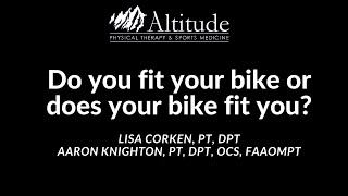 Do you fit your bike or does your bike fit you?
