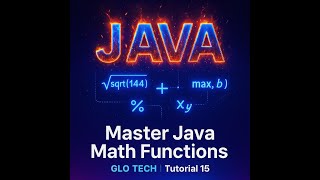 Master Java Math Functions with GLO TECH Tutorial 15